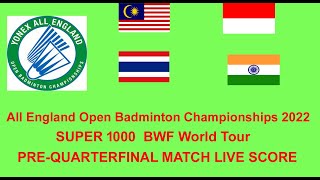 🔴LIVE score of Pre-Quarterfinal match YONEX All England Open Badminton Championships 2022 only truth