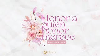 Honor a quien honor merece | Proverbios 31:1031