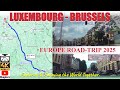🇱🇺🇧🇪🎥🚘 DASHCAM [4K] Luxembourg to Brussels | Luxemburg to Belgium | Europe Road Trip with Chapters