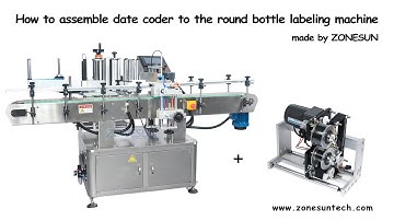How to assemble date coder to the round bottle labeling machine