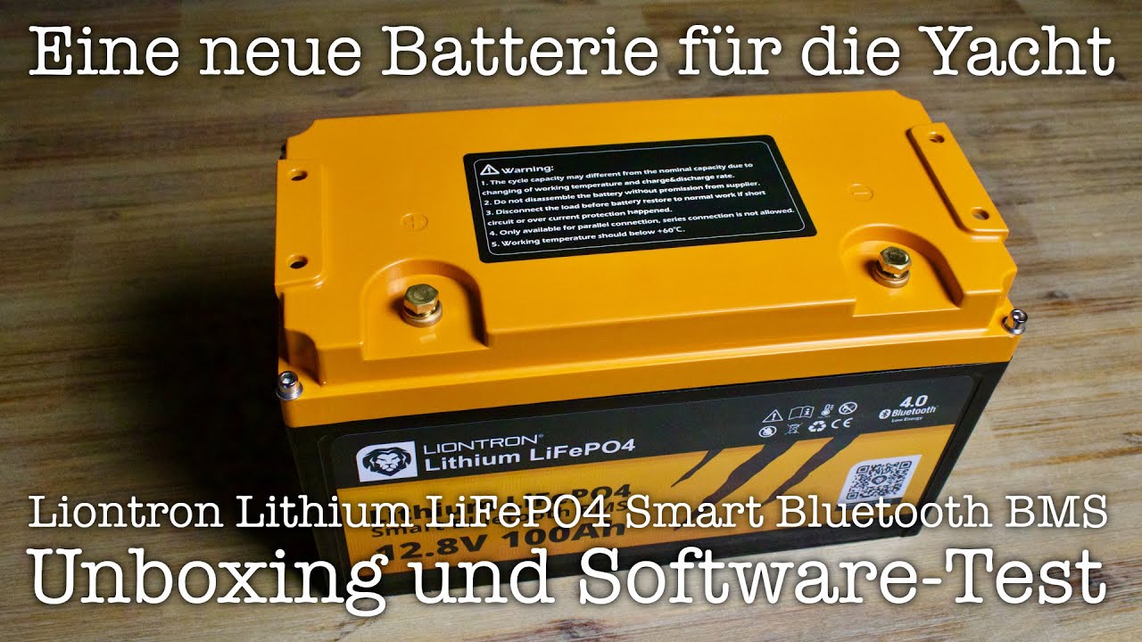 Unboxing und Test: Liontron Lithium LiFePO4 LX Smart BMS - Lithium-Batterie  für Yacht und Camper - YouTube