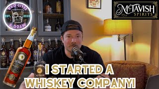 I STARTED A WHISKEY COMPANY! - McTavish Spirits The Warchief | Who Gives A Dram #132