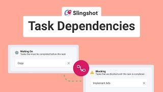 How to Use Task Dependencies in Slingshot