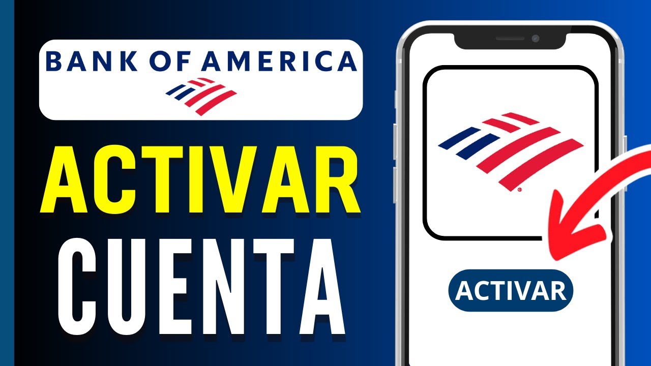 Cómo activar tu cuenta de Bank of America (tarjeta y acceso)