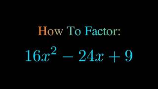 Factor 16x^2 - 24x + 9
