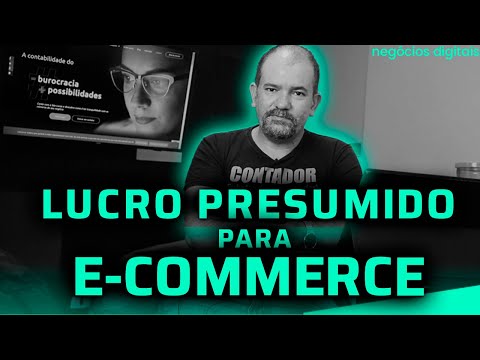 LUCRO PRESUMIDO PARA E-COMMERCE l NEGÓCIOS DIGITAIS