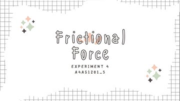 [PHY110] Experiment 4: Frictional Force