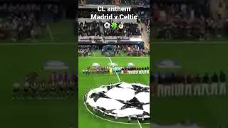 CL anthem Madrid v Celtic