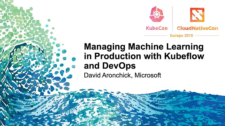 Managing Machine Learning in Production with Kubef...