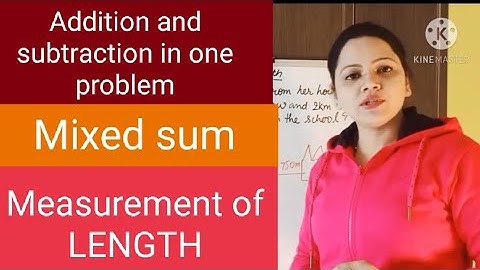 CBSE/ICSE Class 3 Maths chapter 10 measurement of LENGTH video no 5 ( mixed sum)