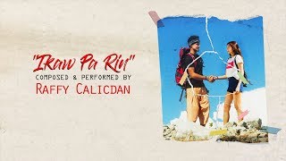 IKAW PA RIN - RAFFY CALICDAN (Lyric Video) | Nakalimutan Ko Nang Kalimutan Ka OST chords