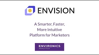 ENVISION Reimagined: A Smarter, Faster, More Intuitive Platform for Marketers