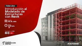 Taller Libre | Introducción al Modelado de Estructuras con Revit