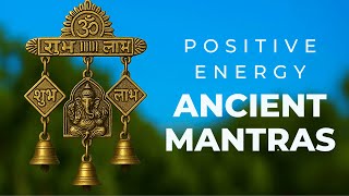 Positive Energy Ancient Mantras (remove negative energy)