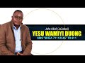 YESU WAMIYI DUONG - JOHN OKIDI [Official Audio]