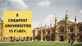 5 Cheapest Universities In Paris 2022
