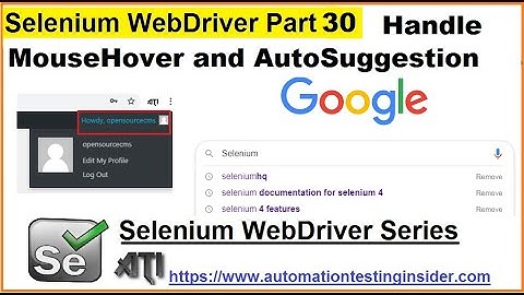 Selenium WebDriver | Part30 | Mouse Hover and handle Auto Suggestion actions in Selenium Webdriver