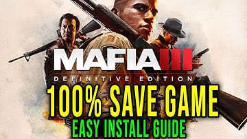 100% SAVE GAME - HOW TO DOWNLOAD AND INSTALL CORRECTLY - Mafia 3