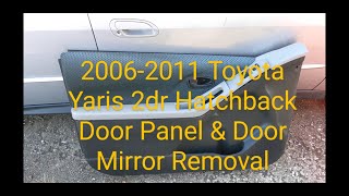 2006-2011 Toyota Yaris 2dr Hatchback Door Panel and Door Mirror Removal