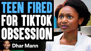 Teen FIRED For TIKTOK OBSESSION, What Happens Next Is Shocking | Dhar Mann