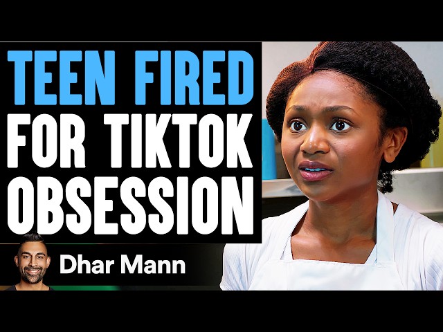 Teen FIRED For TIKTOK OBSESSION, What Happens Next Is Shocking | Dhar Mann class=