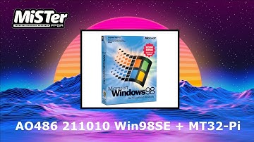 MiSTer FPGA AO486 Win98SE + MT32 Pi