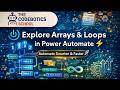 Explore Arrays 🔢 & Loops 🔁 in Power Automate ⚡ | Automate Smarter & Faster 🚀