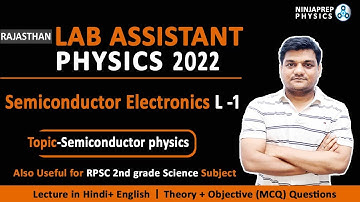 Rsmssb lab assistant Exam 22 | Semiconductor electronics L - 1|semiconductor physics |kapil sir