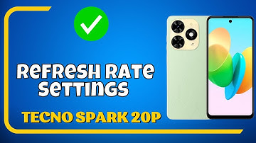 Refresh Rate Settings Tecno Spark 20p