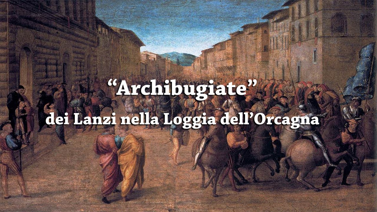 "Archibugiate" dei Lanzi nella loggia dell'Orcagna