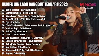 SASYA ARKHISNA - NGOPI MASZEH | FULL ALBUM DANGDUT TERBARU 2023