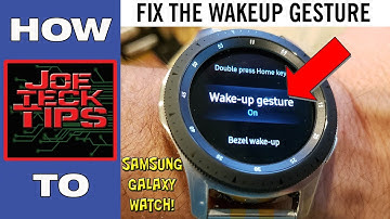 Wakeup Gesture fix - Galaxy Watch | HOW TO | JoeteckTips