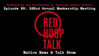 102nd Annual Membership Meeting & Red Hoop Talk with JR Redwater