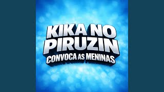 KIKA NO PIRUZIN CONVOCA AS MENINAS