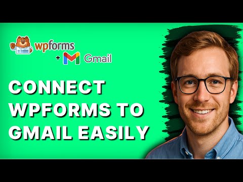 How to Connect Wpforms to Gmail Easily [2026 Full Guide]