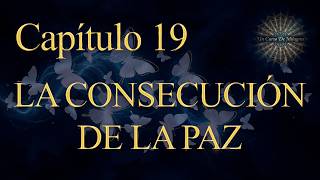 Chapter 19 ACIM | The Attainment of Peace