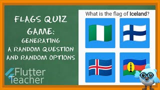 Flutter Flags Quiz Game: Generating a random question and random options (04)