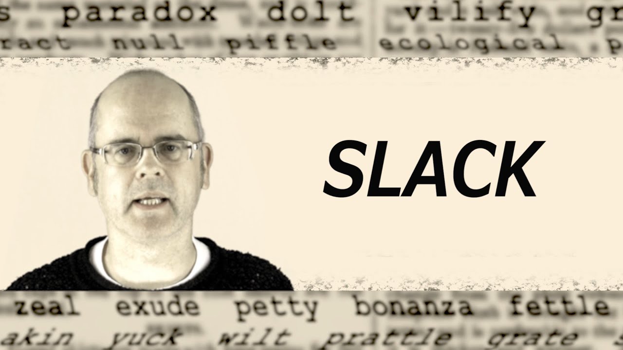 What does SLACK mean? English word definition