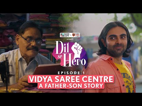 FilterCopy | Dil Se Hero | Mini Series | Ep 1 - Vidya Saree Centre (A Father-Son Story)