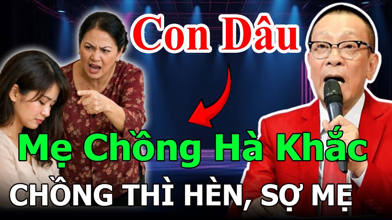 TÂM SỰ CÙNG SÂM : Mẹ Chồng Hà Khắc - Con Dâu Ước Chồng Mình Là Trẻ Mồ Côi