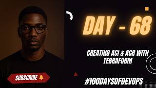 Day 68 | Creating ACI & ACR with Terraform #100daysofdevops #terraform #azure #IaC #ACI #ACR #devops