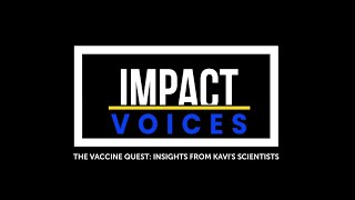 Impact Voices — Episode 1: The Vaccine Quest: Insights from KAVI's Scientists