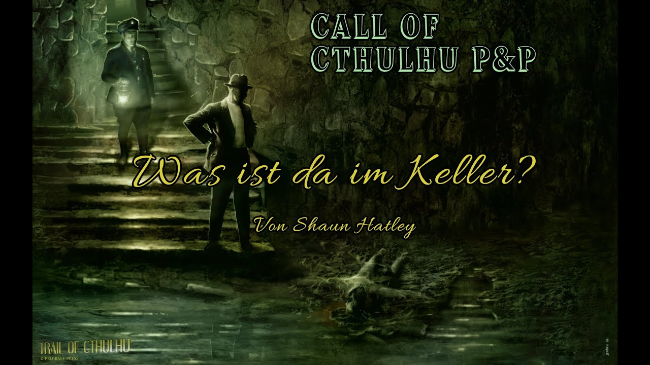 Call of Cthulhu - Pen and Paper - Einstiege ins Entsetzen: Was ist da