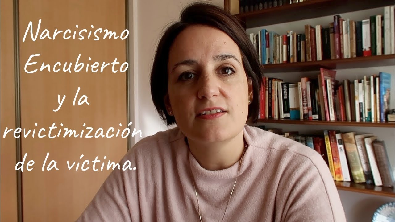 Cuando la  Víctima de Narcisismo Encubierto es Revictimizada