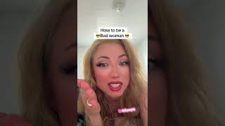 How to be a bad woman 😎
