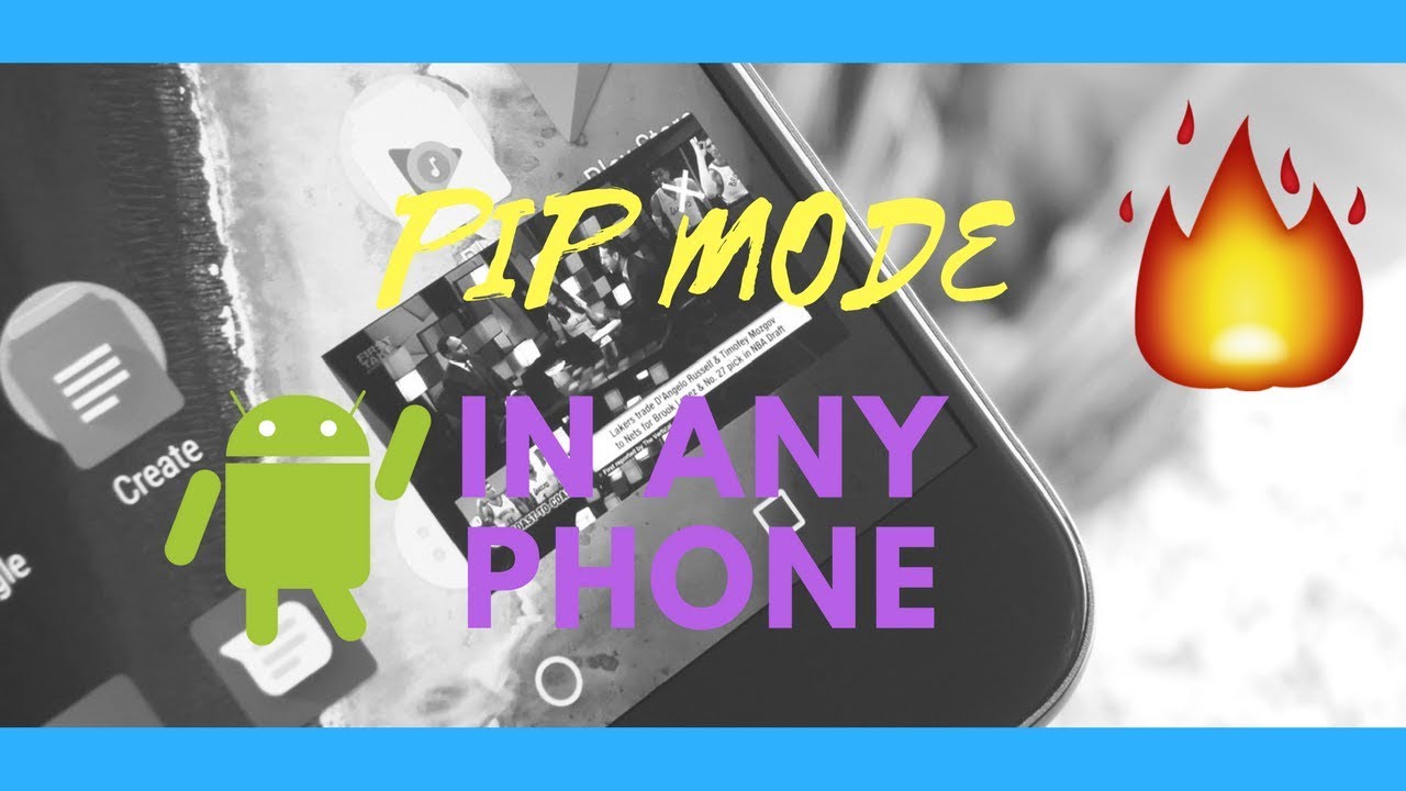 How to Get PIP Mode On ANY Android Phone #LIKE ANDROID OREO💪 - YouTube