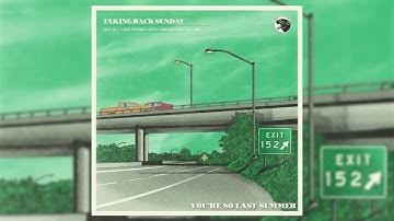 Taking Back Sunday - You