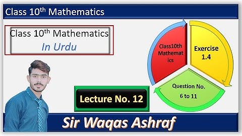 10th Class Maths, Exercise 1.4|| Lecture No 12||Waqas Ashraf