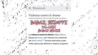 DaDaJ, Skioffi - Yolandi (DaDaJ Remix)
