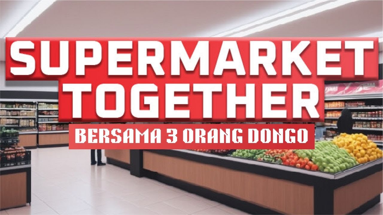 LULUS SMA MALAH JADI KASIR NGOWAWOR?!?! Supermarket Together